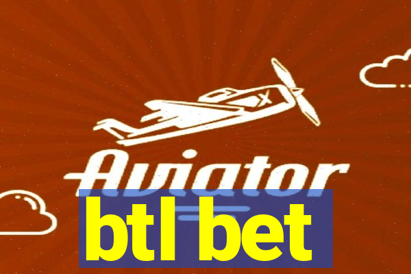 btl bet